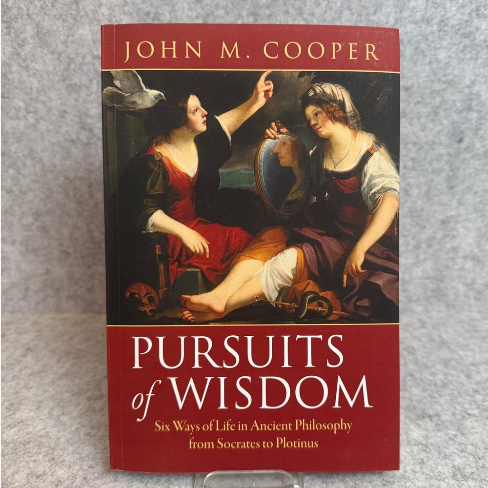 Pursuits of‎ Wisdom: Six Ways of Life in Ancient Philosophy